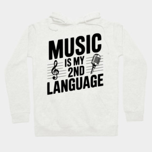 Music is my 2nd Language Hoodie