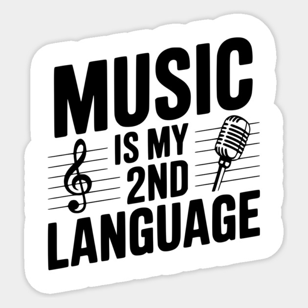Music is my 2nd Language Sticker by Frank Ring