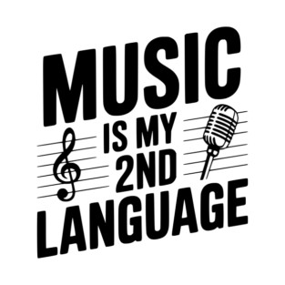 Music is my 2nd Language T-Shirt