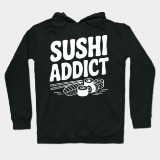 Sushi Addict Hoodie