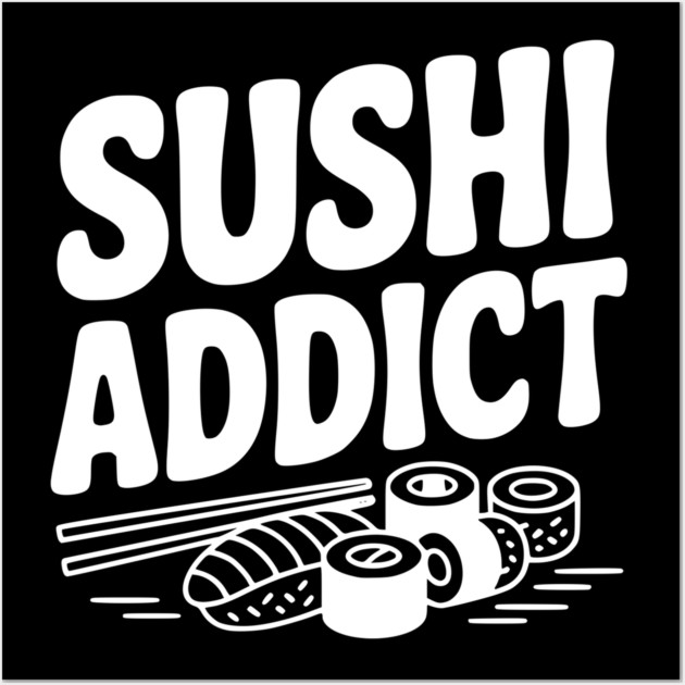 Sushi Addict Wall Art by Frank Ring