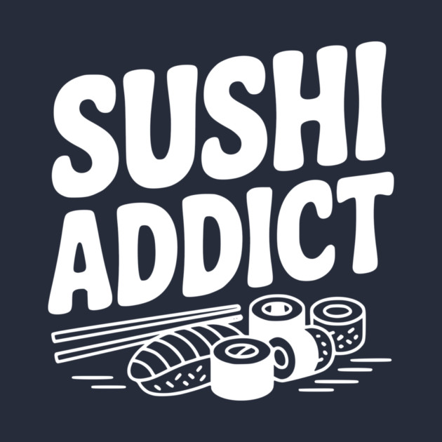 Sushi Addict by Frank Ring