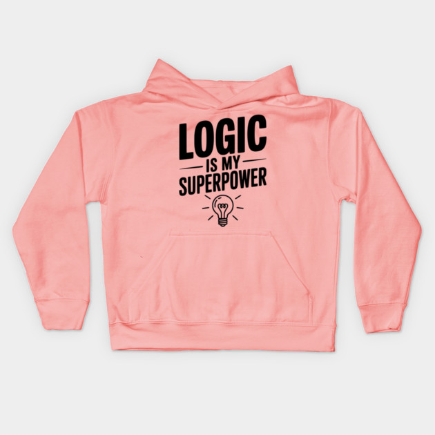 Logic is my Superpower Kids Hoodie by Frank Ring