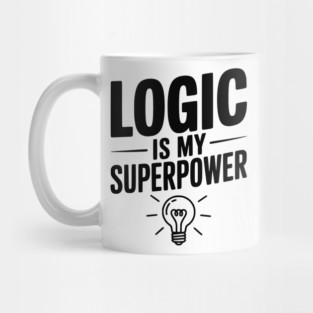 Logic is my Superpower Mug