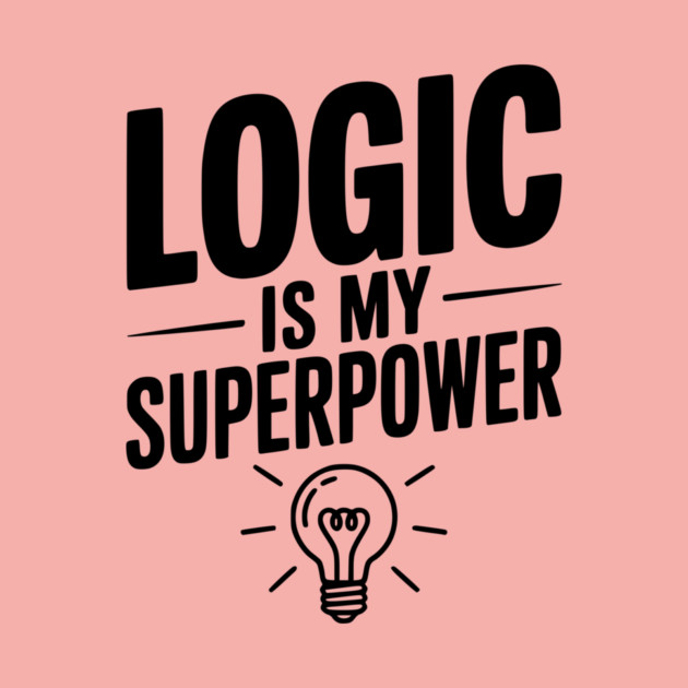 Logic is my Superpower by Frank Ring