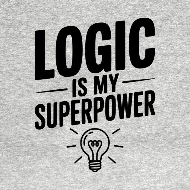 Logic is my Superpower by Frank Ring