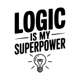 Logic is my Superpower T-Shirt