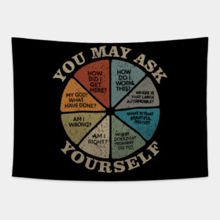 YOU-MAY-ASK-YOURSELF-VINTAGE Tapestry