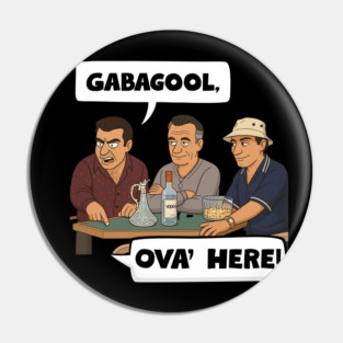 Gabagool Pin