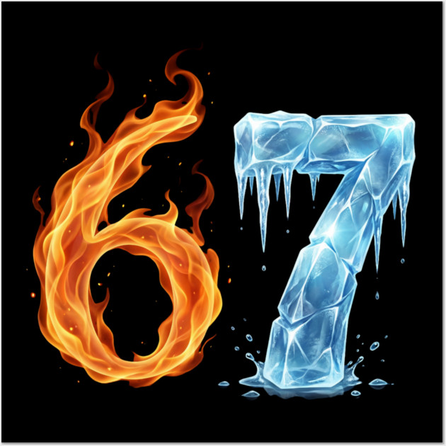 Fire and Ice 6 7 Birthday Gifts for Someone Turning 67 Wall Art by ArtistTee ⭐⭐⭐⭐⭐