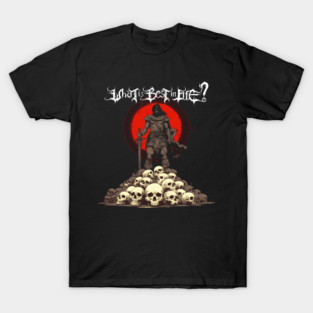 What is best in life? To crush your enemies, see them driven before you, and to hear the lamentations of their women. Conan barbarian quote T-Shirt