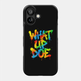 Graffiti What Up Doe | 313 Detroit Michigan Phone Case