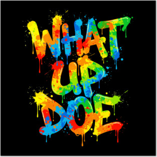 Graffiti What Up Doe | 313 Detroit Michigan Posters and Art