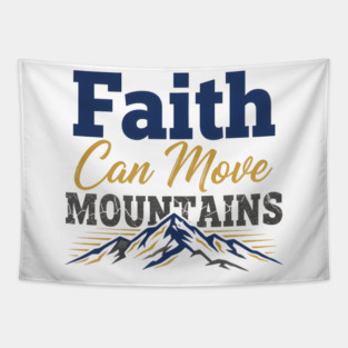 Faith Can Move Mountains Tapestry