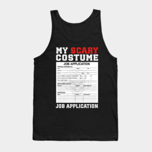 Scary Job Application Costum Employt Tank Top
