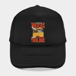 I Listen To The Voices In My Toolbox Handyman Joke Hat