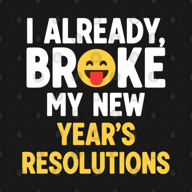 I Already Broke My New Year's Resolutions by enrynz
