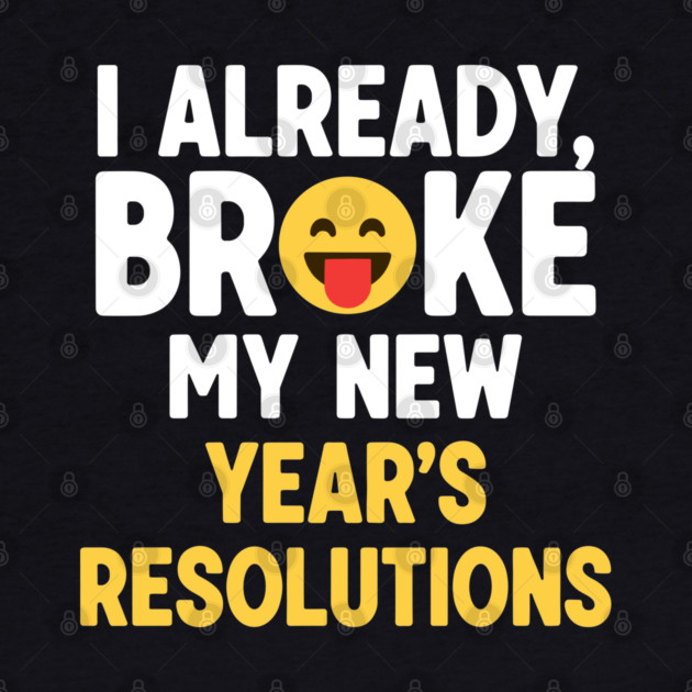 I Already Broke My New Year's Resolutions by enrynz