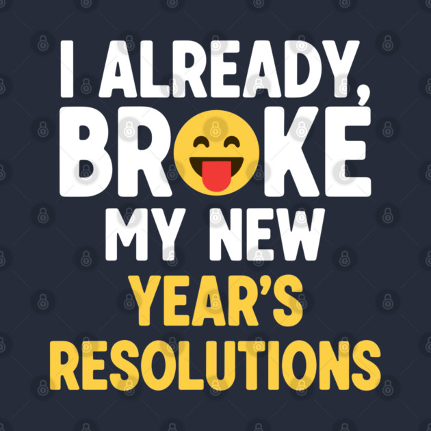 I Already Broke My New Year's Resolutions by enrynz