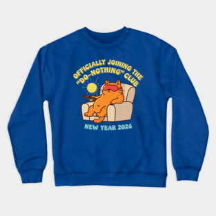 Lazy Cat Joins 'Do-Nothing' Club Crewneck Sweatshirt