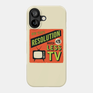 Watch Less TV: Hilarious Retro New Year's Resolution Phone Case