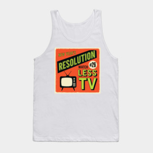 Watch Less TV: Hilarious Retro New Year's Resolution Tank Top