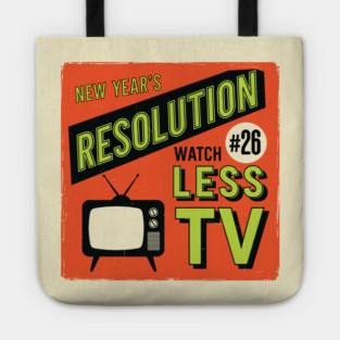 Watch Less TV: Hilarious Retro New Year's Resolution Tote