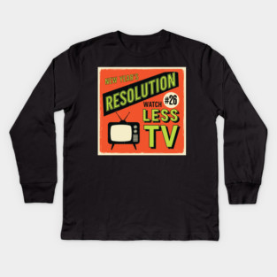 Watch Less TV: Hilarious Retro New Year's Resolution Kids Long Sleeve T-Shirt