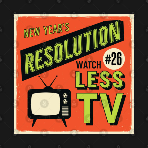 Watch Less TV: Hilarious Retro New Year's Resolution by enrynz