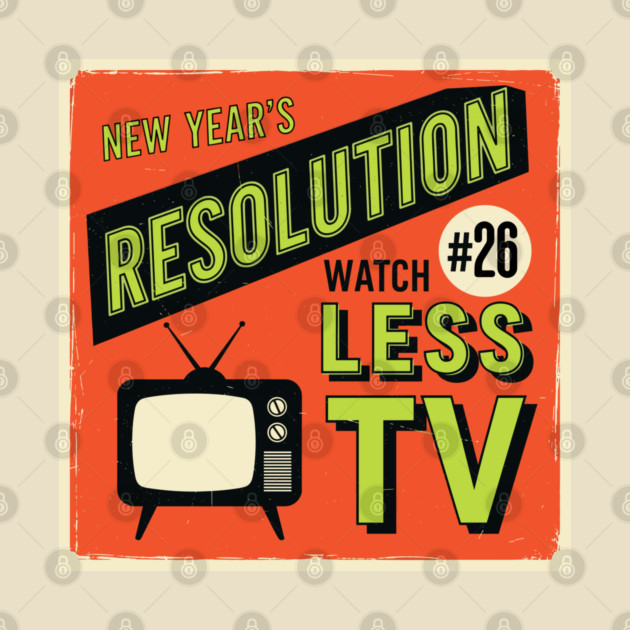 Watch Less TV: Hilarious Retro New Year's Resolution by enrynz
