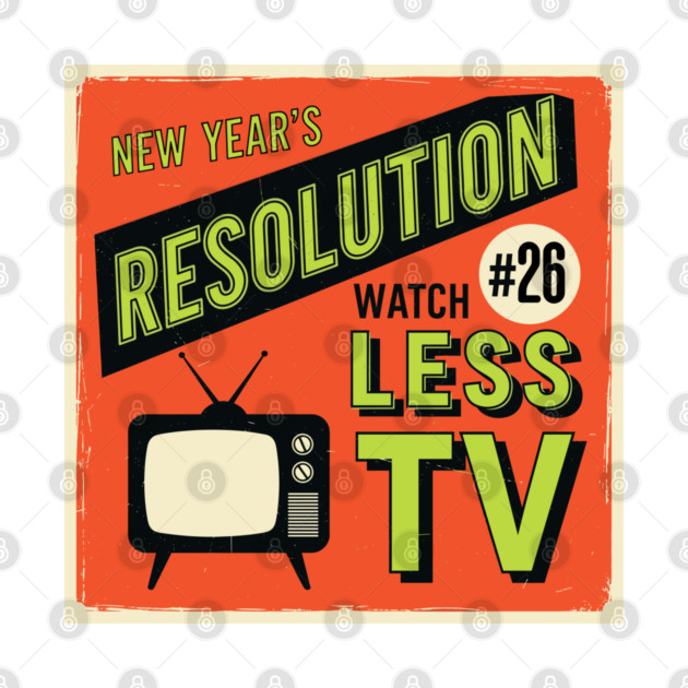 Watch Less TV: Hilarious Retro New Year's Resolution by enrynz