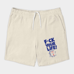 F*ck Your Life! Hilarious New Year Calendar Meme Shorts