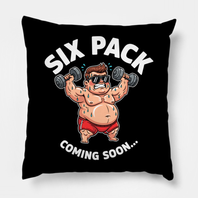 Six Pack Coming Soon Pillow by enrynz