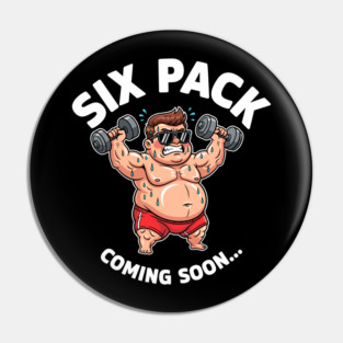Six Pack Coming Soon Pin