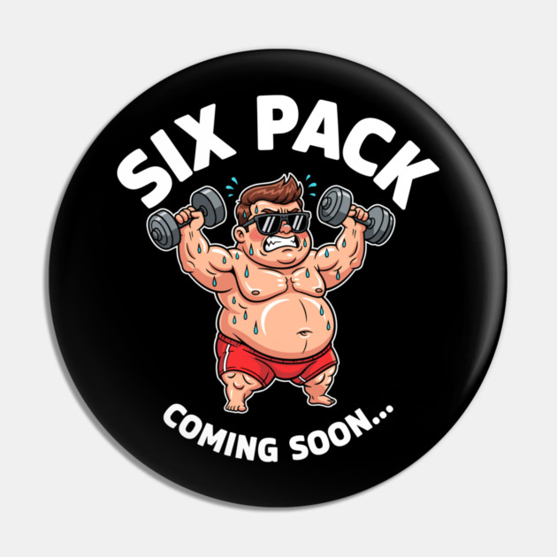 Six Pack Coming Soon Pin by enrynz