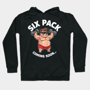 Six Pack Coming Soon Hoodie