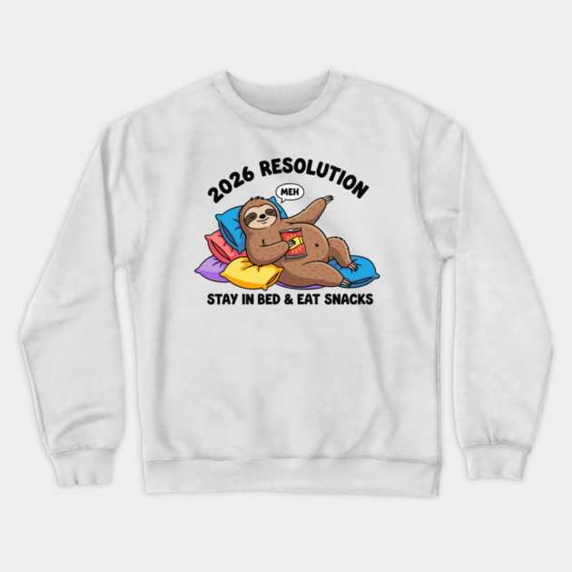 Lazy Sloth 2026 Resolution Crewneck Sweatshirt by enrynz