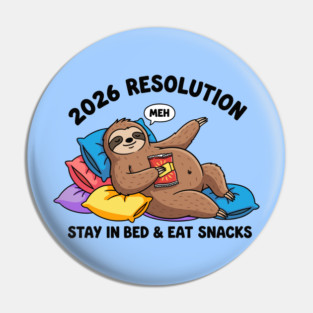 Lazy Sloth 2026 Resolution Pin