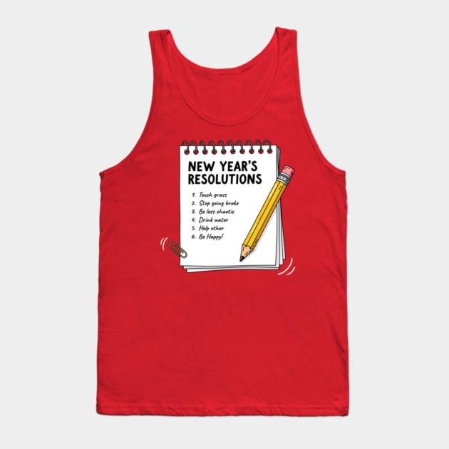 Hilarious New Year's Resolutions Notepad! Tank Top by enrynz