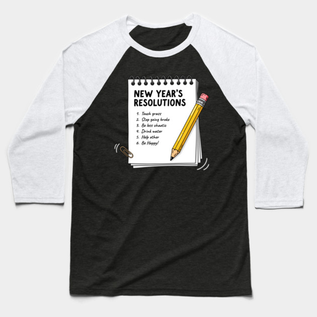 Hilarious New Year's Resolutions Notepad! Baseball T-Shirt by enrynz