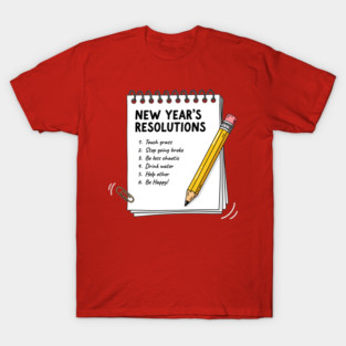 Hilarious New Year's Resolutions Notepad! T-Shirt