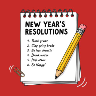 Hilarious New Year's Resolutions Notepad! T-Shirt