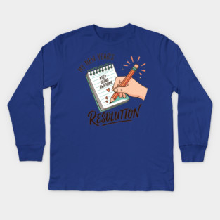 Funny New Year's Resolution Notebook Kids Long Sleeve T-Shirt