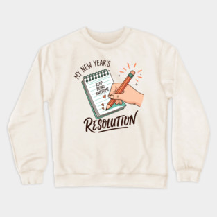 Funny New Year's Resolution Notebook Crewneck Sweatshirt