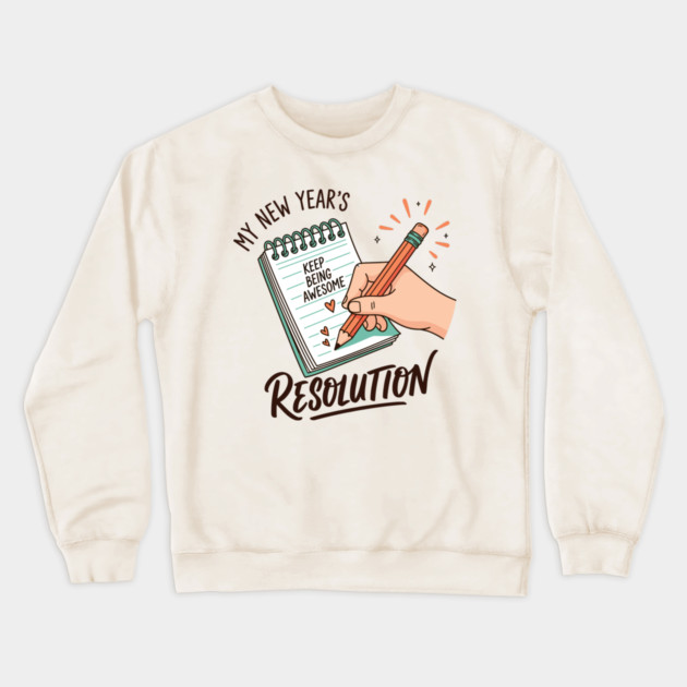 Funny New Year's Resolution Notebook Crewneck Sweatshirt by enrynz