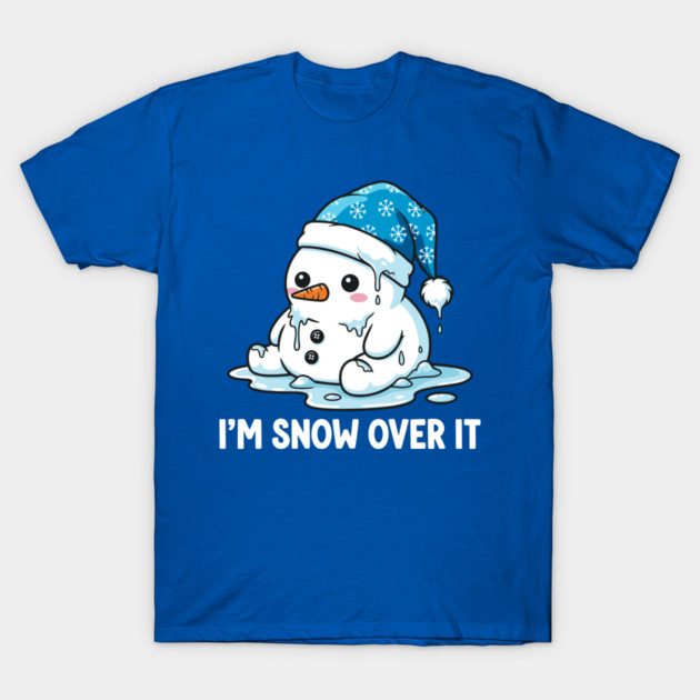 I'm Snow Over It - Funny Melting Snowman Pun T-Shirt by enrynz
