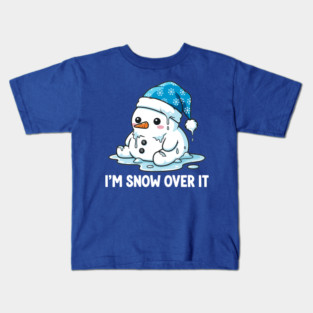 I'm Snow Over It - Funny Melting Snowman Pun Kids T-Shirt