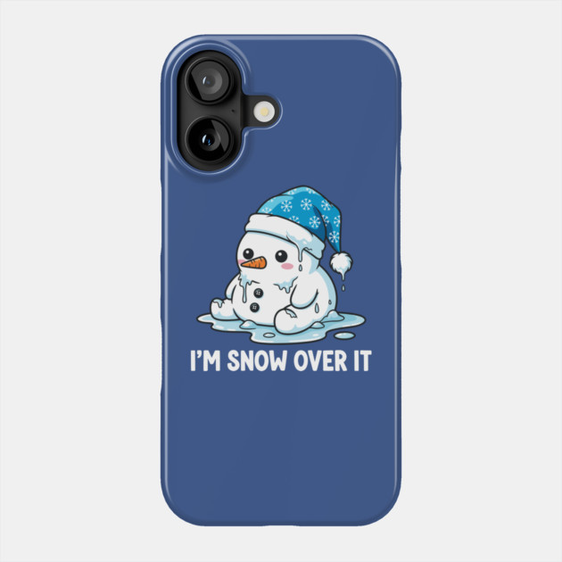 I'm Snow Over It - Funny Melting Snowman Pun Phone Case by enrynz