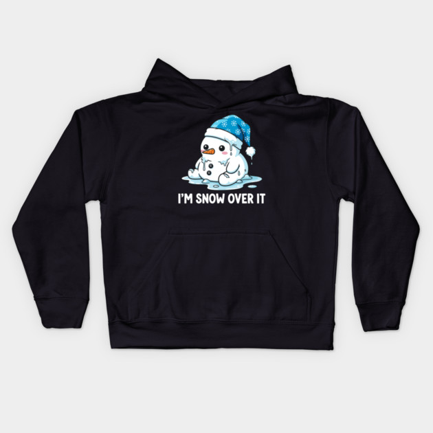 I'm Snow Over It - Funny Melting Snowman Pun Kids Hoodie by enrynz