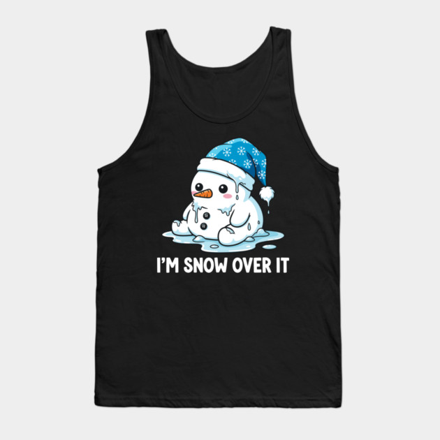I'm Snow Over It - Funny Melting Snowman Pun Tank Top by enrynz